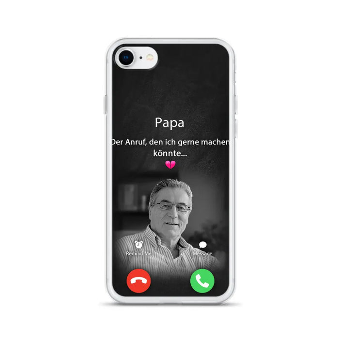 Personalisierte Handyhülle - Foto hochladen - Gedenkgeschenk für Mama/ Papa - Der Anruf, den ich gerne machen könnte - Handyhülle für iPhone/Samsung