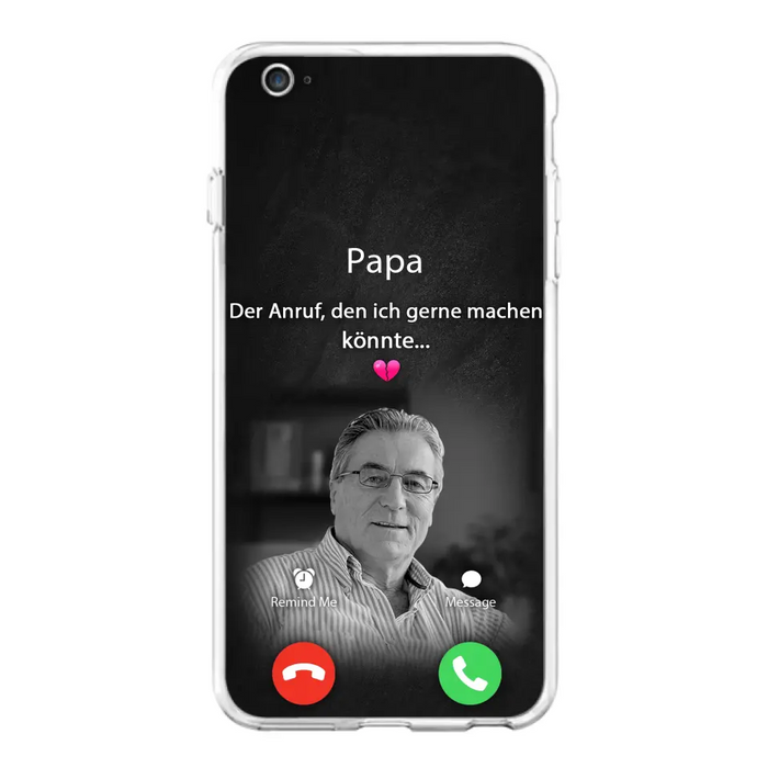 Personalisierte Handyhülle - Foto hochladen - Gedenkgeschenk für Mama/ Papa - Der Anruf, den ich gerne machen könnte - Handyhülle für iPhone/Samsung