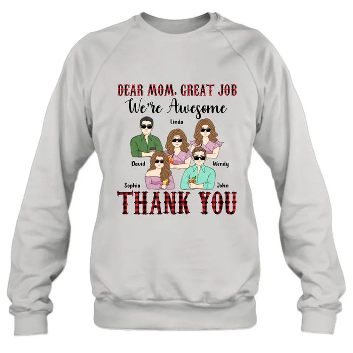 Custom Personalized Mom Shirt - Upto 4 Children - Mother's Day Gift Idea for Mom - Dear Mom Great Job