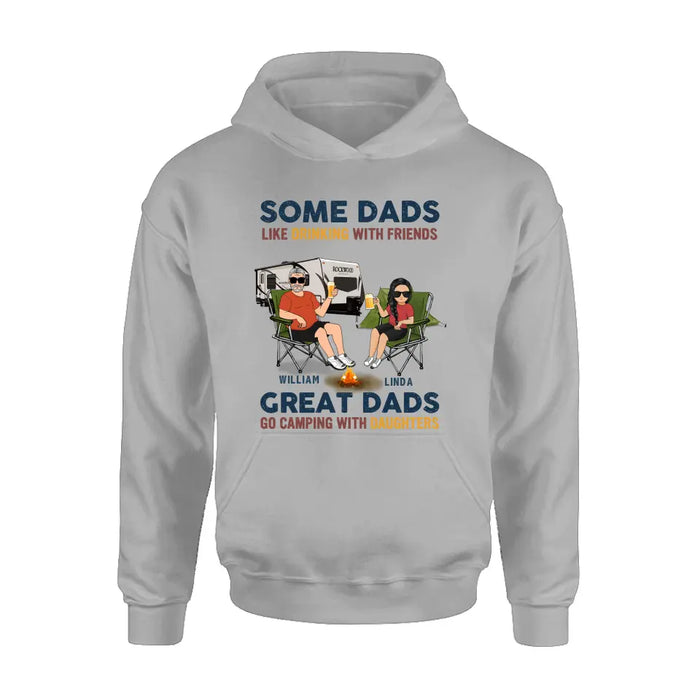 Custom Personalized Camping Dad Drunk Shirt/ Pullover Hoodie - Father's Day Gift Idea For Camping Lover - Great Dads Go Camping With Daughters