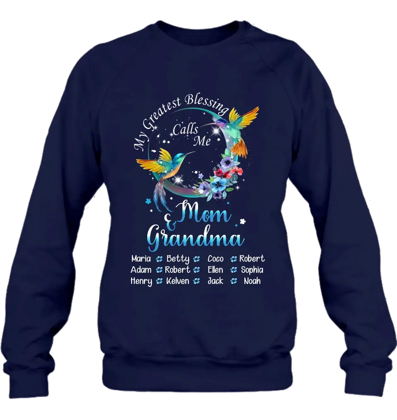 Personalized Mom Shirt/Hoodie - Up to 12 Children - Gift Idea For Mother's Day - My Greatest Blessing Calls Me Mom & Grandma