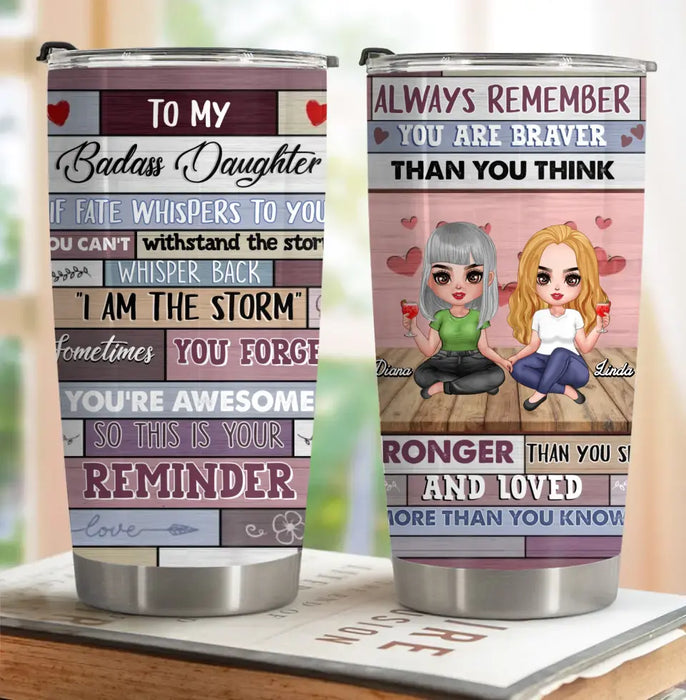 Custom Personalized Mother & Daughter Tumbler - Gift From Mom - To My Badass Daughter