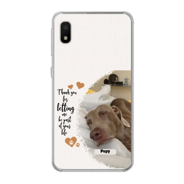 Custom Personalized Memorial Photo Phone Case - Memorial Gift Idea For Pet Lover - Case for iPhone/Samsung - Thank You For Letting Me Be Part Of Your Life