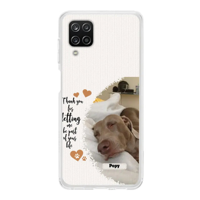 Custom Personalized Memorial Photo Phone Case - Memorial Gift Idea For Pet Lover - Case for iPhone/Samsung - Thank You For Letting Me Be Part Of Your Life