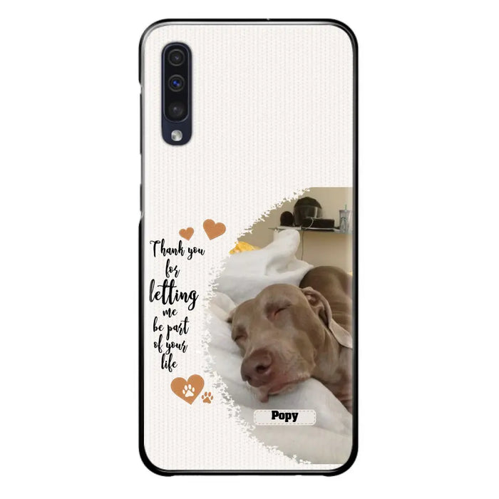 Custom Personalized Memorial Photo Phone Case - Memorial Gift Idea For Pet Lover - Case for iPhone/Samsung - Thank You For Letting Me Be Part Of Your Life