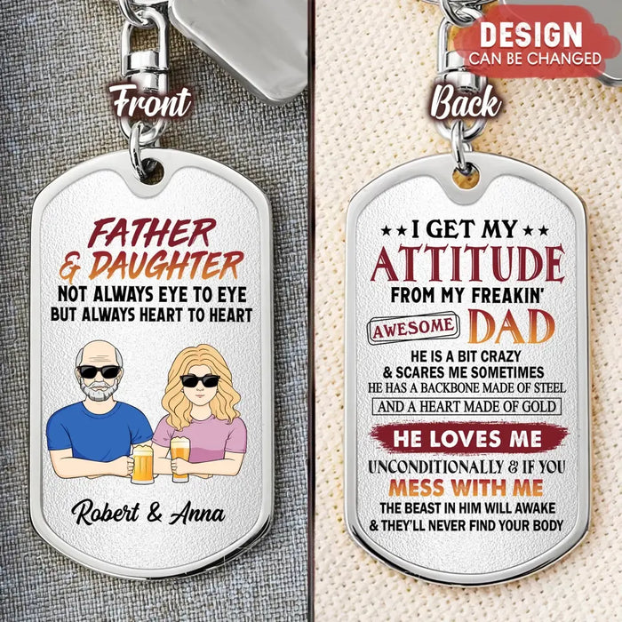 Personalized Father & Daughter Aluminum Keychain - Gift For Father/Daughter - Father's Day Gift Idea - I Get My Attitude From My Freakin' Awesome Dad