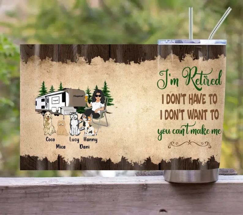 Custom Personalized Pet Mom Tumbler - Upto 4 Pets - Mother's Day Gift Idea For Mom - I'm Retired