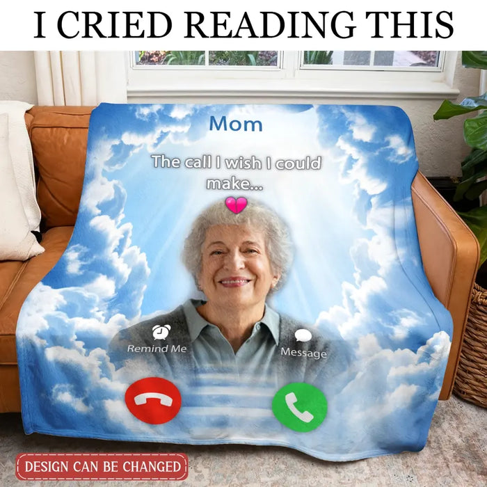 Custom Personalized Memorial Mom Quilt/ Fleece Throw Blanket - Upload Photo - Memorial Gift Idea For Mom/ Dad - The Call I Wish I Could Make