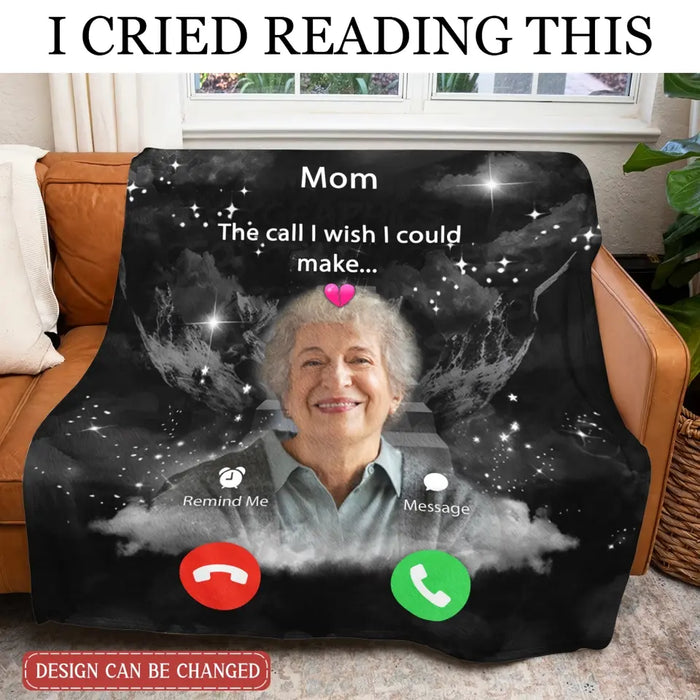 Custom Personalized Memorial Mom Quilt/ Fleece Throw Blanket - Upload Photo - Memorial Gift Idea For Mom/ Dad/ Family Member - The Call I Wish I Could Make