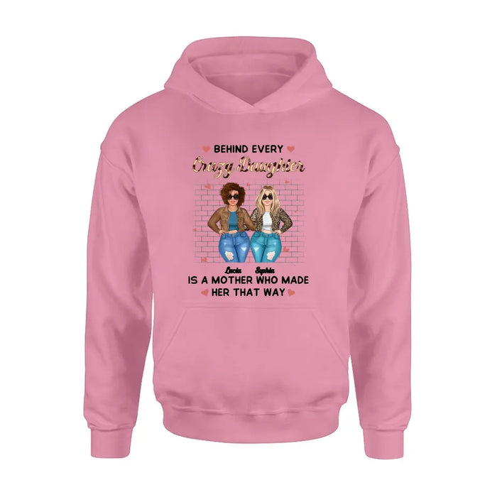 Custom Personalized Mom & Daughter Shirt/ Hoodie - Gift Idea For Mom/Mother's Day - Who Made Her That Way