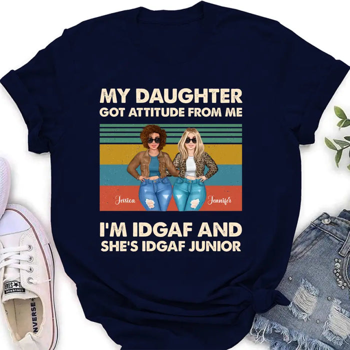 Custom Personalized Mom T-shirt/ Hoodie - Gift Idea For Mother's Day - My Daughter Got Attitude From Me