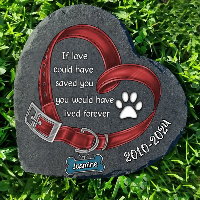 Custom Personalized Dog Collar Memorial Heart Lithograph - Memorial Gift For Dog Lover - If Love Could Have Saved You, You Would Have Lived Forever