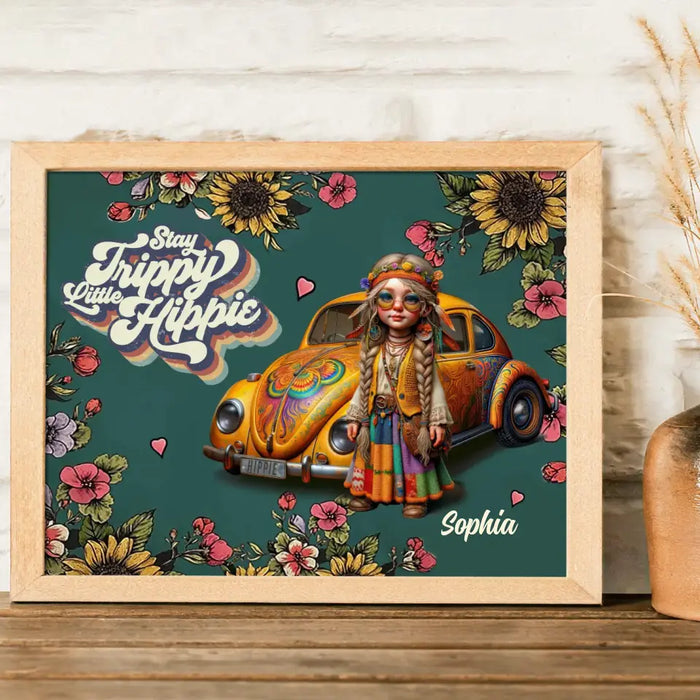 Personalized Hippie Girl Poster - Holidays Vintage Inspirational Sublimation Gift Idea - Stay Trippy Little Hippie