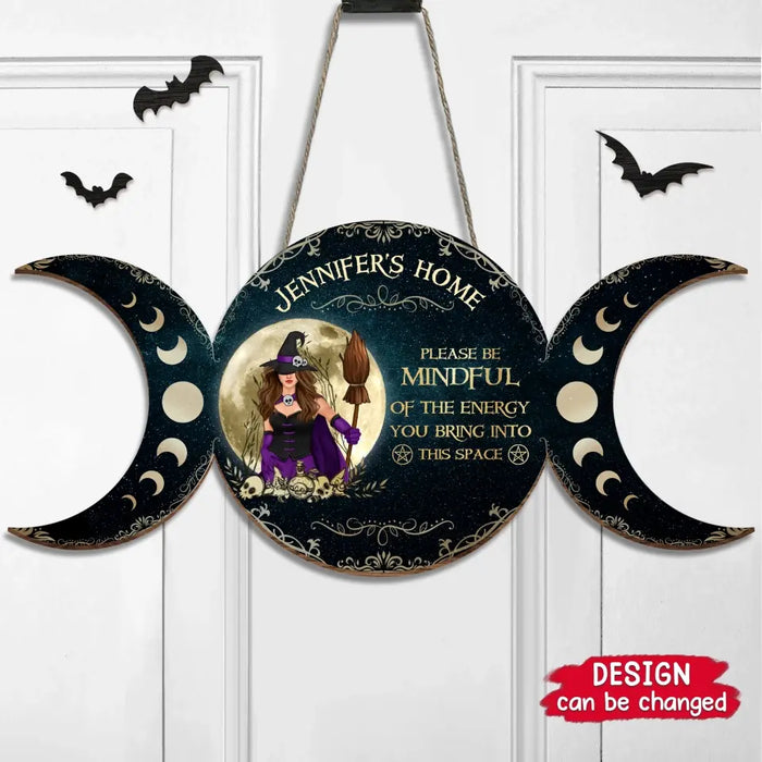 Custom Personalized Witch Wooden Sign - Halloween Gift Idea/ Home Decor/ Kitchen Wicca - Please Be Mindful Of The Energy You Bring Into This Space