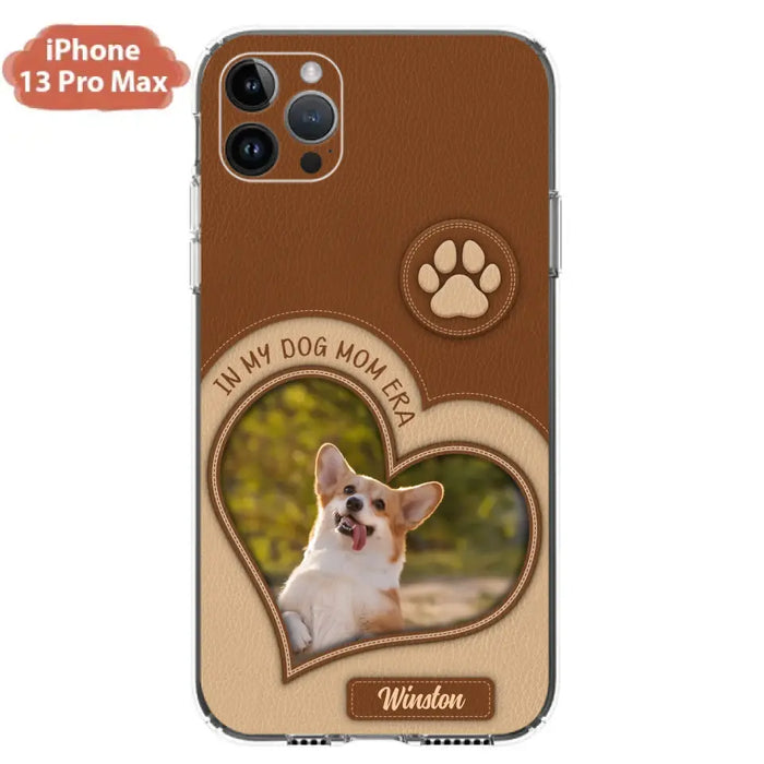 Custom Personalized In My Dog Mom Era Phone Case - Upload Photo - Gift Idea For Dog Lover/ Mother's Day - Case For iPhone/ Samsung