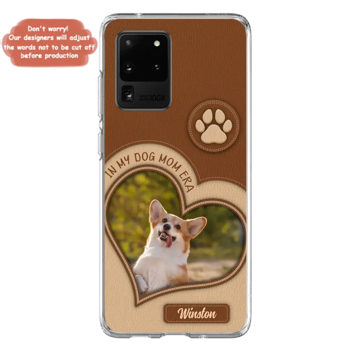 Custom Personalized In My Dog Mom Era Phone Case - Upload Photo - Gift Idea For Dog Lover/ Mother's Day - Case For iPhone/ Samsung