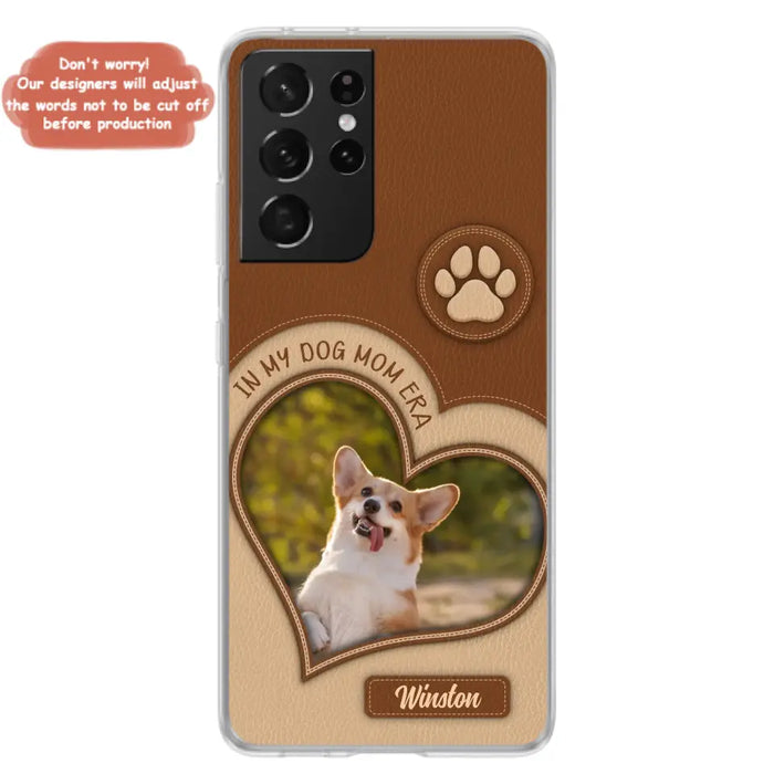 Custom Personalized In My Dog Mom Era Phone Case - Upload Photo - Gift Idea For Dog Lover/ Mother's Day - Case For iPhone/ Samsung