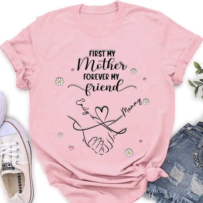 Custom Personalized Mom & Daughter Shirt/Hoodie - Mother's Day Gift Idea To Mom - First My Mother Forever My Friend