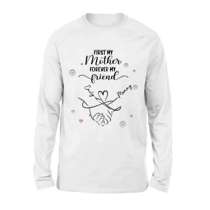 Custom Personalized Mom & Daughter Shirt/Hoodie - Mother's Day Gift Idea To Mom - First My Mother Forever My Friend