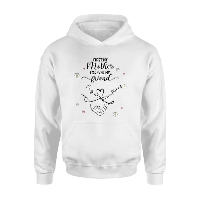 Custom Personalized Mom & Daughter Shirt/Hoodie - Mother's Day Gift Idea To Mom - First My Mother Forever My Friend