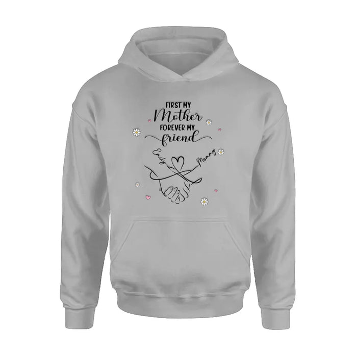 Custom Personalized Mom & Daughter Shirt/Hoodie - Mother's Day Gift Idea To Mom - First My Mother Forever My Friend