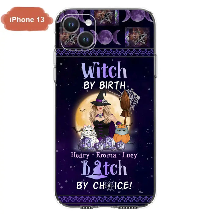 Custom Personalized Pet Witch Phone Case - Halloween Gift For Dog/ Cat Lover - Witch By Birth Bitch By Choice - Case For iPhone And Samsung