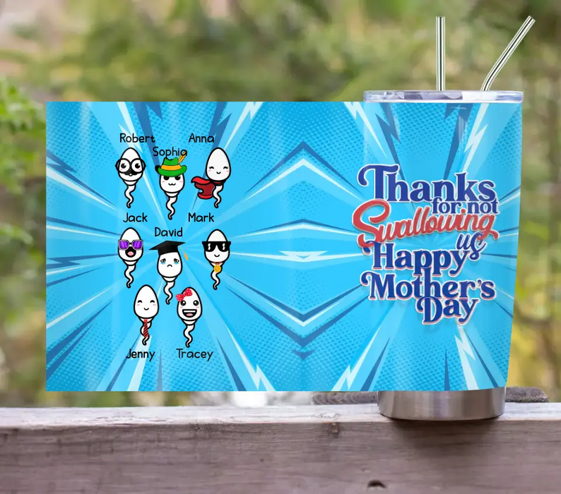 Custom Personalized Sperms Tumbler - Upto 8 Sperms - Gift Idea For Mother's Day - Thanks For Not Swallowing Us