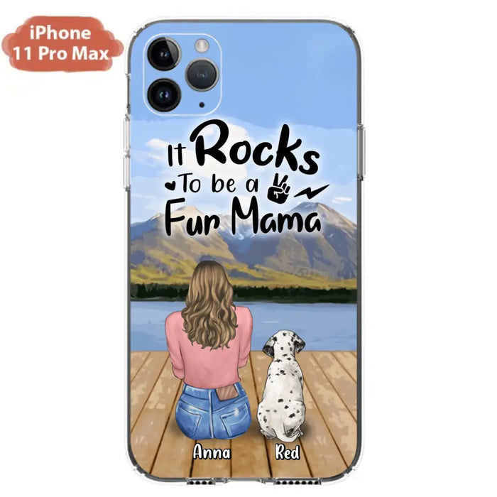 Custom Personalized Pet Mom/Pet Dad Phone Case - Gifts For Pet Lovers With Up to 4 Dogs/ Cats/ Rabbits - It Rocks To Be A Fur Mama