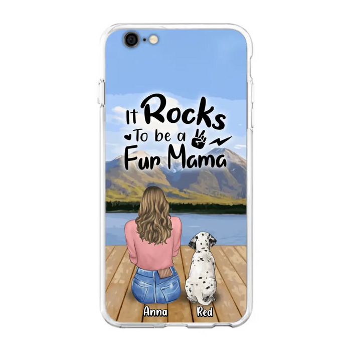 Custom Personalized Pet Mom/Pet Dad Phone Case - Gifts For Pet Lovers With Up to 4 Dogs/ Cats/ Rabbits - It Rocks To Be A Fur Mama