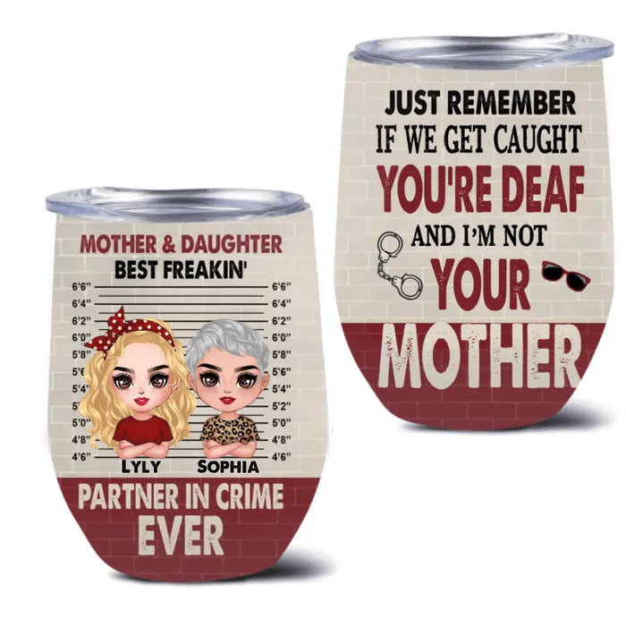 Custom Personalized Mother & Daughter Wine Tumbler - Mother's Day Gift Idea - I'm Not Your Daughter