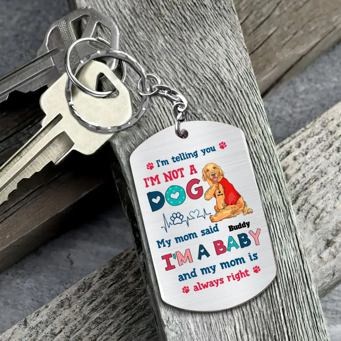 Custom Personalized Pet Aluminum Keychain - Mother's Day/Father's Day Gift For Dog/Cat Lovers - I'm Telling You I'm Not A Dog
