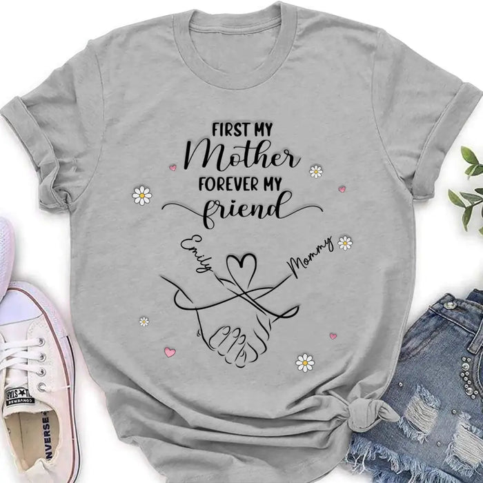 Custom Personalized Mom & Daughter Shirt/Hoodie - Mother's Day Gift Idea To Mom - First My Mother Forever My Friend