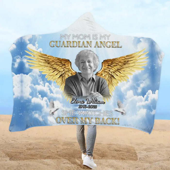 Personalized Memorial Photo Hooded Blanket With Soft Fleece Lining - Memorial Gift Idea For Family Member - My Mom is My Guardian Angel She Watches Over My Back!
