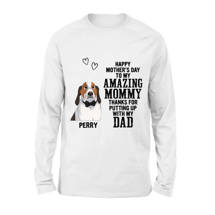 Custom Personalized Dog Mom T-Shirt/ Long Sleeve/ Sweatshirt/ Hoodie - Upto 4 Dogs - Mother's Day Gift Idea For Dog Lover - Happy Mother's Day To My Amazing Mommy