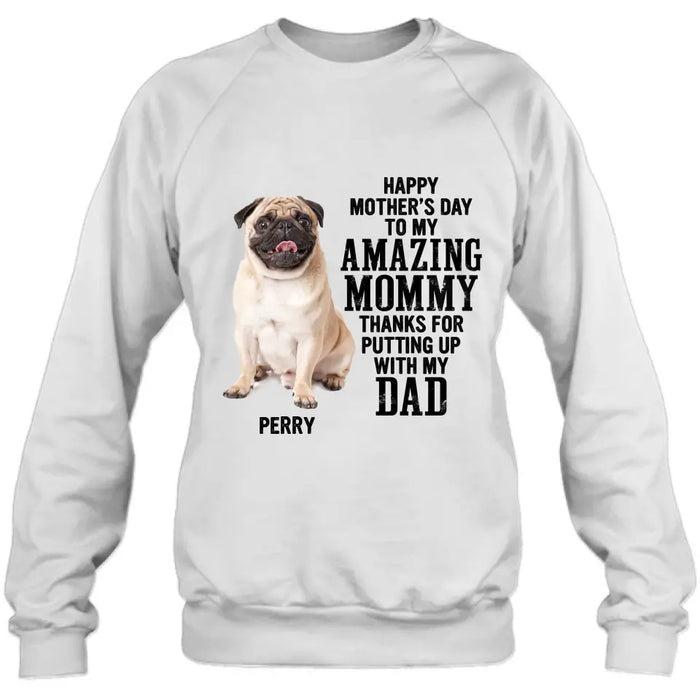 Custom Personalized Dog Mom T-Shirt/ Long Sleeve/ Sweatshirt/ Hoodie - Upload Photo - Mother's Day Gift Idea For Dog Lover - Happy Mother's Day To My Amazing Mommy