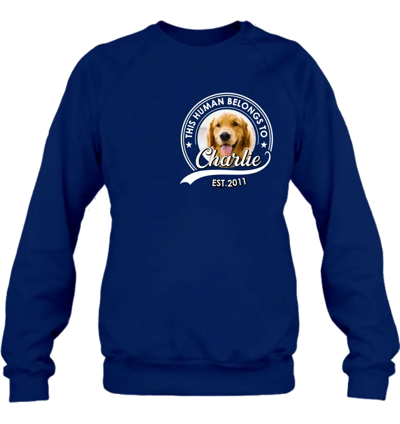 Personalized Pet Mom/Pet Dad Shirt/Hoodie - Upload Photo - Gift Idea For Pet Lover/Mother's Day/Father's Day - This Human Belongs To