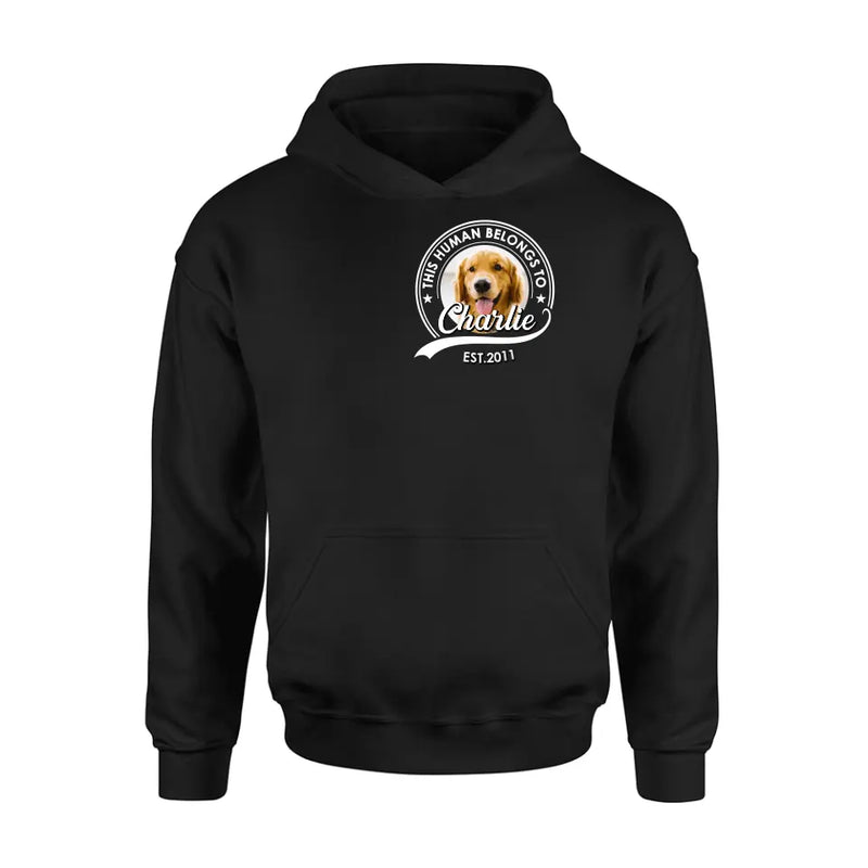 Personalized Pet Mom/Pet Dad Shirt/Hoodie - Upload Photo - Gift Idea For Pet Lover/Mother's Day/Father's Day - This Human Belongs To