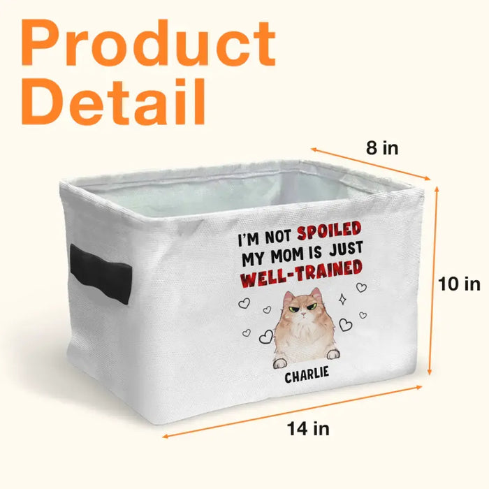 Custom Personalized Pet Storage Box - Upto 3 Dogs/ Cats - Gift Idea for Dog/Cat Lover - Mother's Day/ Father's Day Gift - I'm Not Spoiled My Mom Is Just Well-Trained