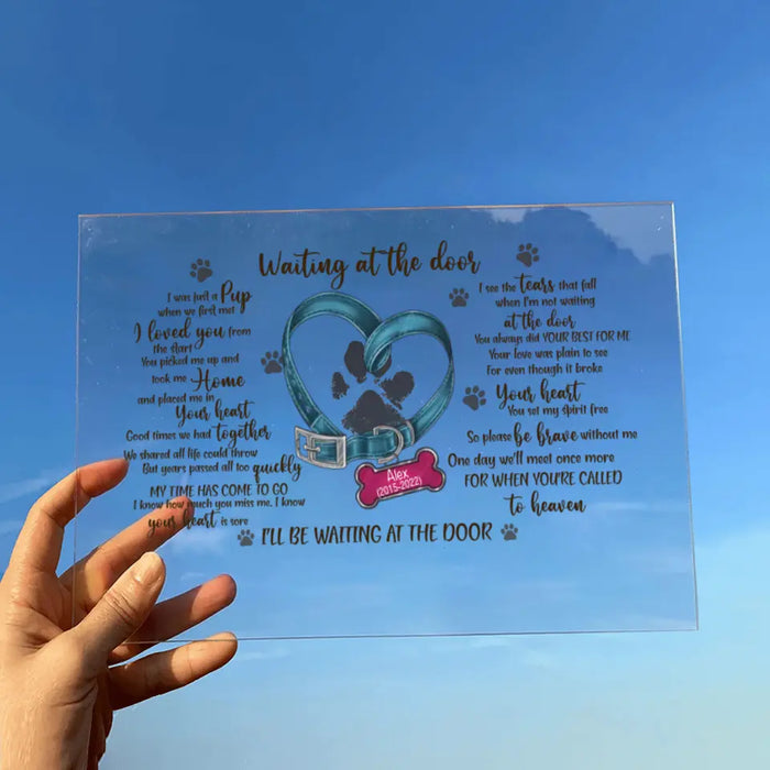 Personalized Memorial Dog Pawprints Acrylic Plaque - Gift Idea For Pet Lover - Waiting At The Door