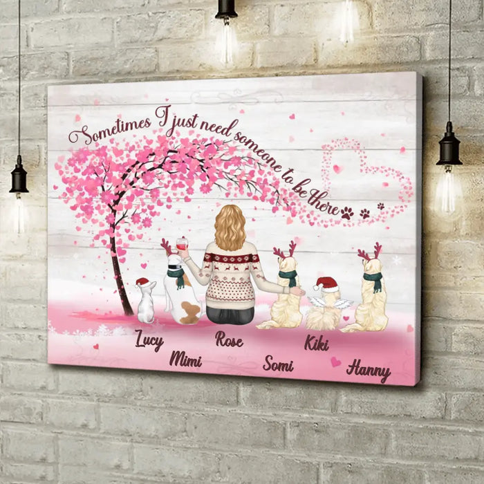 Personalized Dog Mom/Dad Canvas - Mom/Dad With Up To 5 Dogs - Gift Idea For Dog Lovers - Sometimes I Just Need Someone To Be There