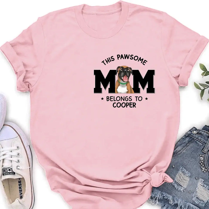 Custom Personalized Dog Mom T-shirt/ Hoodie - Gift Idea For Dog Lovers/Mother's Day -This Pawsome Mom Belongs To