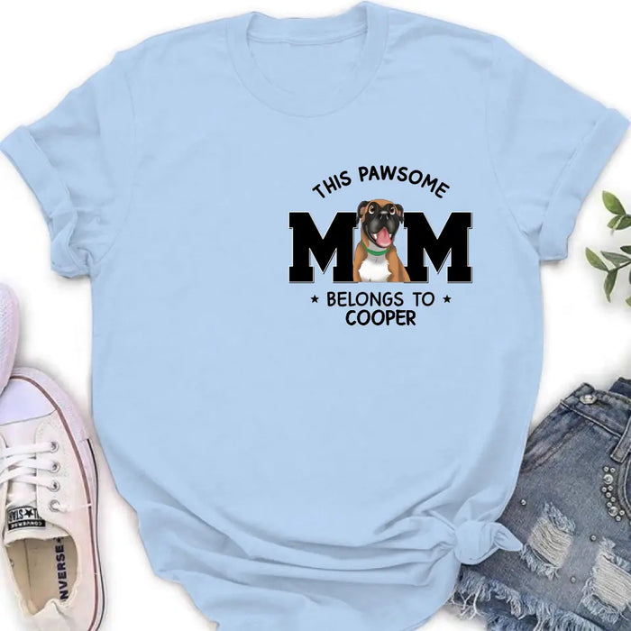 Custom Personalized Dog Mom T-shirt/ Hoodie - Gift Idea For Dog Lovers/Mother's Day -This Pawsome Mom Belongs To