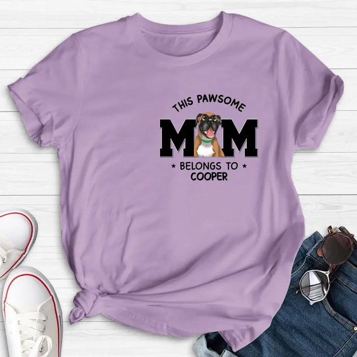 Custom Personalized Dog Mom T-shirt/ Hoodie - Gift Idea For Dog Lovers/Mother's Day -This Pawsome Mom Belongs To