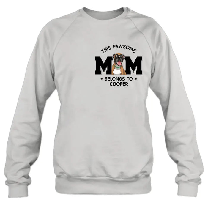 Custom Personalized Dog Mom T-shirt/ Hoodie - Gift Idea For Dog Lovers/Mother's Day -This Pawsome Mom Belongs To