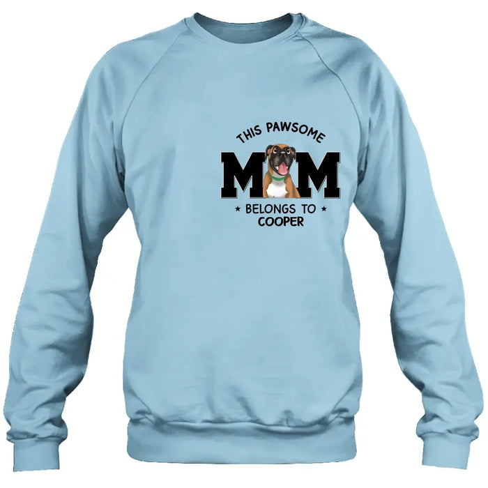 Custom Personalized Dog Mom T-shirt/ Hoodie - Gift Idea For Dog Lovers/Mother's Day -This Pawsome Mom Belongs To