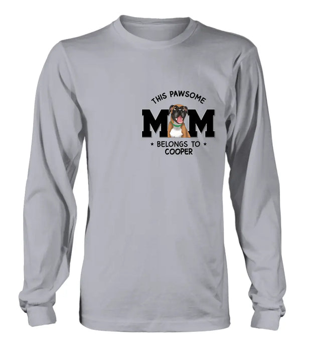 Custom Personalized Dog Mom T-shirt/ Hoodie - Gift Idea For Dog Lovers/Mother's Day -This Pawsome Mom Belongs To