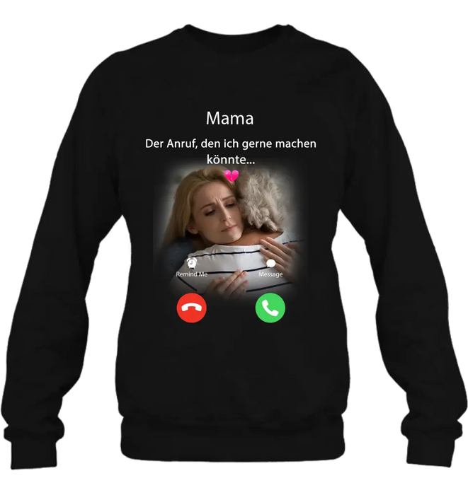 Personalisiertes Memorial Mom Shirt/Hoodie – Foto hochladen – Memorial Geschenk – Der Anruf, den ich gerne machen könnte