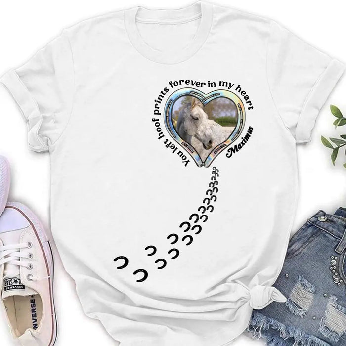 Custom Personalized Horse Photo T-shirt/ Hoodie - Gift Idea For Horse Lover/ Mother's Day/Father's Day - You Left Hoof Prints Forever In My Heart
