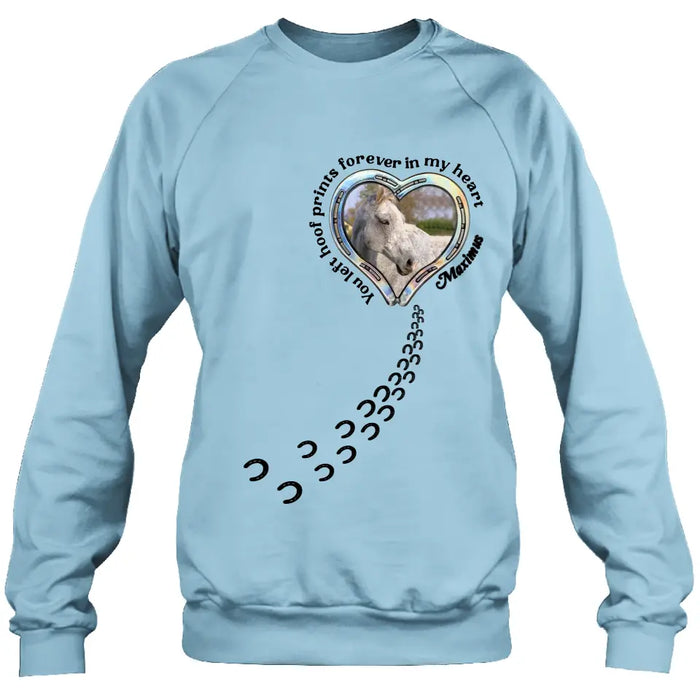 Custom Personalized Horse Photo T-shirt/ Hoodie - Gift Idea For Horse Lover/ Mother's Day/Father's Day - You Left Hoof Prints Forever In My Heart