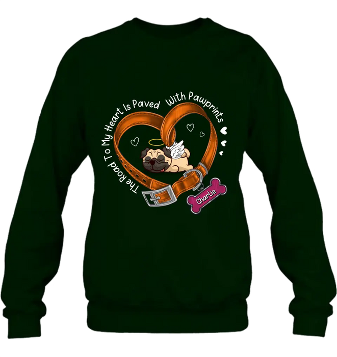 Custom Personalized Memorial Dog T-shirt/ Hoodie - Memorial Gift Idea For Dog Lover - The Road To My Heart Is Paved With Pawprints